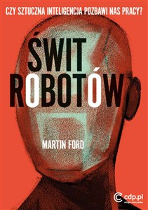 Picture of Świt robotów Czy sztuczna inteligencja pozbawi nas pracy?