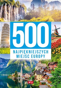 Obrazek 500 najpiękniejszych miejsc Europy