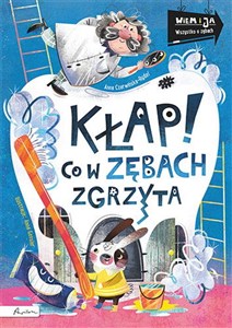 Obrazek Wiem i ja. Kłap! Co w zębach zgrzyta