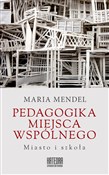 Zobacz : Pedagogika... - Maria Mendel