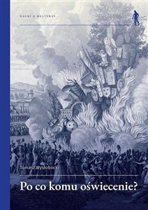 Obrazek Po co komu Oświecenie? Wybrane idee i teksty