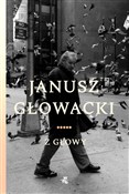 Z głowy - Janusz Głowacki -  Książka z wysyłką do UK