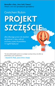 Obrazek Projekt szczęście Dlaczego przez rok starałam się śpiewać z rana, walczyć uczciwie, czytać Arystotelesa i w ogóle lepi
