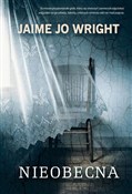 Zobacz : Nieobecna - Jaime Jo Wright