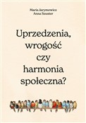 Zobacz : Uprzedzeni... - Maria Jarymowicz, Hanna Szuster