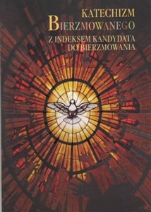 Picture of Katechizm Bierzmowanego. Z indeksem kandydata...