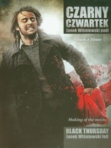 Obrazek Czarny czwartek Janek Wiśniewski padł Album o filmie. Wersja polsko - angielska