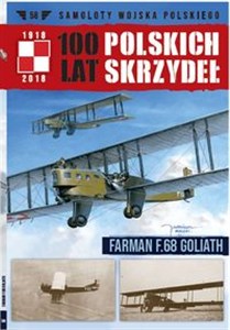 Obrazek 100 lat polskich skrzydeł Tom 58 Farman F.68 Goliath