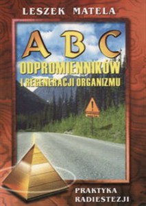 Obrazek ABC odpromienników i regeneracji organizmu praktyka radiestezji