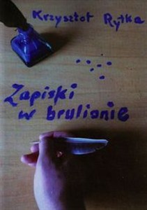 Picture of Zapiski w brulione Poetycki notatnik 1973-97