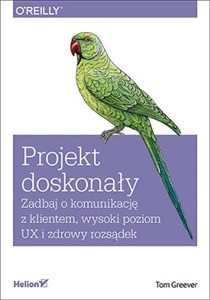 Obrazek Projekt doskonały. Zadbaj o komunikację z klientem, wysoki poziom UX i zdrowy rozsądek