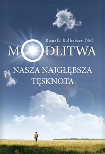Obrazek Modlitwa nasza najgłębsza tęsknota