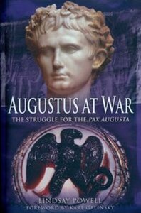 Obrazek Augustus at War The Struggle for the Pax Augusta