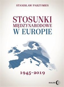 Obrazek Stosunki międzynarodowe w Europie 1945-2019