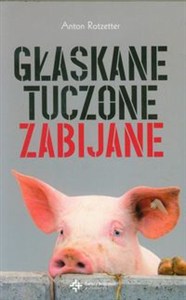 Picture of Głaskane tuczone zabijane