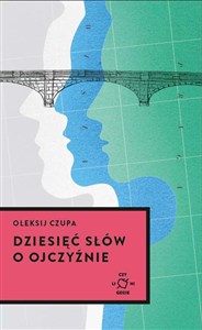 Obrazek Dziesięć słów o Ojczyźnie