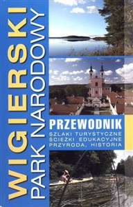 Obrazek Wigierski Park Narodowy przewodnik Szlaki turystyczne, ścieżki edukacyjne, przyroda, historia