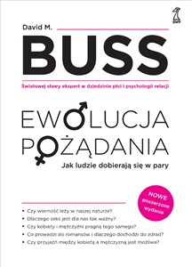 Obrazek Ewolucja pożądania Jak ludzie dobierają się w pary. Nowe wydanie