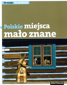Obrazek POLSKIE MIEJSCA MAŁO ZNANE