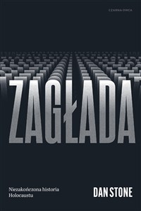 Obrazek Zagłada Niezakończona historia Holocaustu