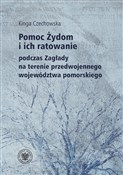 Pomoc Żydo... - Kinga Czechowska -  books in polish 
