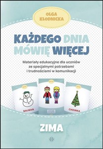 Obrazek Każdego dnia mówię więcej Zima Materiały edukacyjne dla uczniów ze specjalnymi potrzebami i trudnościami w komunikacji