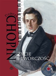 Picture of Fryderyk Chopin Życie i twórczość + CD