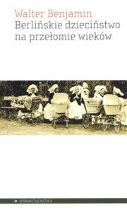 Obrazek Berlińskie dzieciństwo na przełomie wieków
