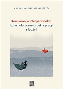 Picture of Komunikacja interpersonalna i psychologiczne aspekty pracy z ludźmi