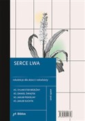polish book : Serce lwa ... - Sylwester Brzeźny, Daniel Świątek, Jakub Piekielny, Jakub Kuchta
