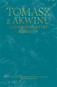 Picture of Objaśnienie Etyki. Księgi I-V