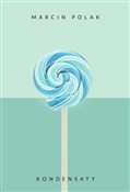 Polska książka : Kondensaty... - Marcin Polak