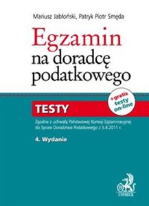 Obrazek Egzamin na doradcę podatkowego Testy Zgodne z uchwałą Państwowej Komisji Egzaminacyjnej do spraw Doradztwa Podatkowego z 5.4.2011 r.