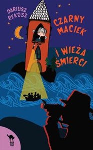 Obrazek Czarny Maciek i wieża śmierci