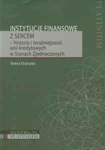 Obrazek Instytucje finansowe z sercem historia i teraźniejszość unii kredytowych w Stanach Zjednoczonych