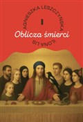 Oblicza śm... - Ilona Lis, Agnieszka Leszczyńska -  foreign books in polish 