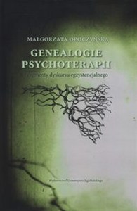 Obrazek Genealogie psychoterapii Fragmenty dyskursu egzystencjalnego