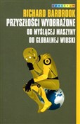 Zobacz : Przyszłośc... - Richard Barbrook