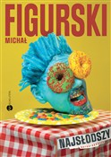 Najsłodszy... - Michał Figurski -  Książka z wysyłką do UK
