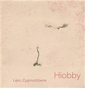 Polska książka : Hiobby - Łęko Zygmuntówne