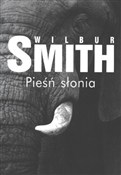 Polska książka : Pieśń słon... - Wilbur Smith
