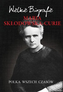 Obrazek Maria Skłodowska-Curie Polka wszech czasów