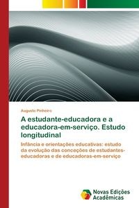 Obrazek A estudante-educadora e a educadora-em-serviço. Estudo longitudinal