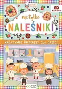Picture of Nie tylko naleśniki Kreatywne przepisy dla dzieci