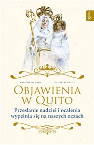 Obrazek Objawienia w Quito Przesłanie Nadziei i ocalenia wypełnia się na naszych oczach