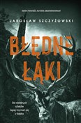 Zobacz : Błędne łąk... - Jarosław Szczyżowski