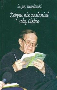 Picture of Żebym nie zasłaniał sobą Ciebie