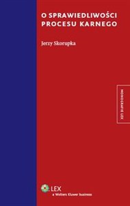 Obrazek O sprawiedliwości procesu karnego