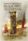 Bogowie Sł... - Tomasz Kosiński -  books from Poland
