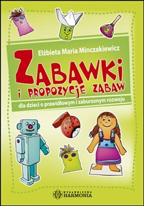 Obrazek Zabawki i propozycje zabaw dla dzieci o prawidłowym i zaburzonym rozwoju